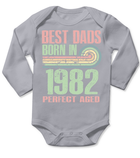 Best Dads Are Born In 1982 41 Years Old 41th Long Sleeve Baby One-Piece