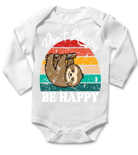 Dont Hurry Be Happy Long Sleeve Baby One-Piece