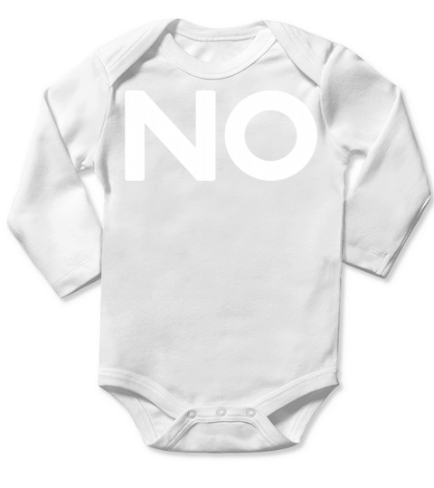 Funny quotes no funny gifts Long Sleeve Baby One-Piece
