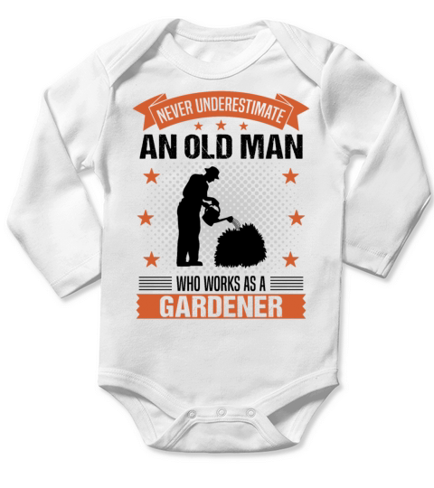 Gardener Old Man Funny Quote Gift For Men Long Sleeve Baby One-Piece