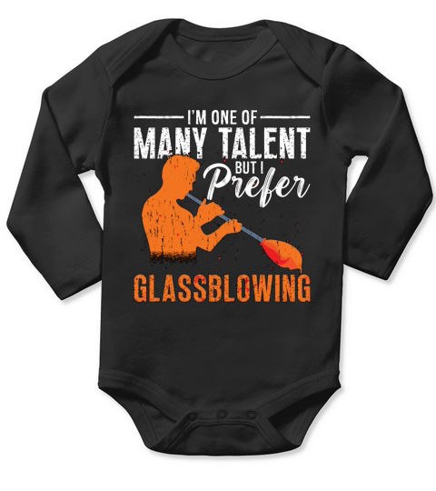 Glassblowing Im One Of Many Lampwork Glassmaker Long Sleeve Baby One-Piece