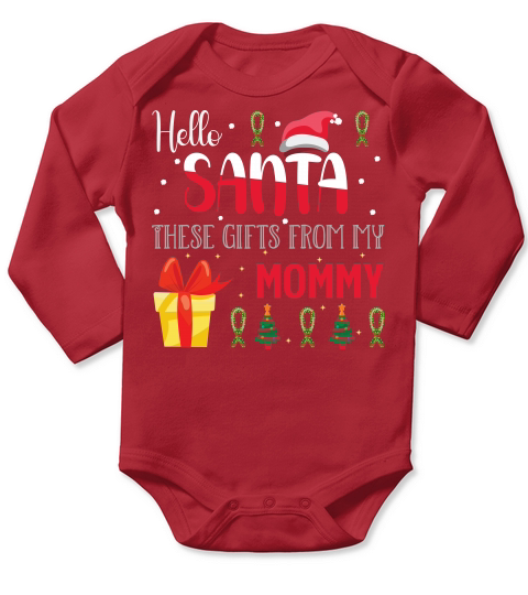 Hello Santa These Gifts From My Mommy Christmas Shirt Long Sleeve Baby One-Piece