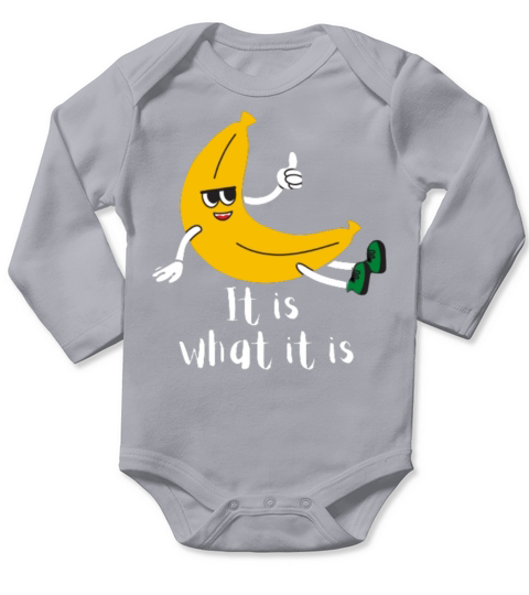 IT IS WHAT IT IS Long Sleeve Baby One-Piece