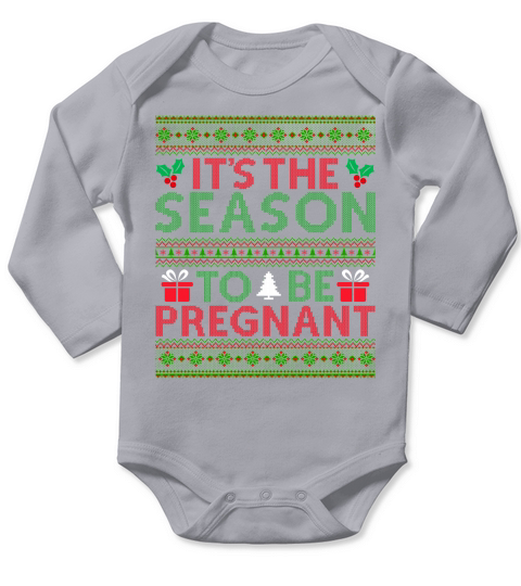 Its The Season To Be Pregnant Ugly Christmas Sweater Long Sleeve Baby One-Piece