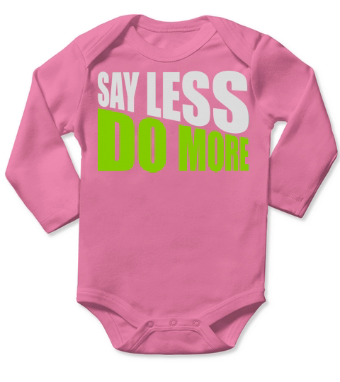 say less do more Long Sleeve Baby One-Piece