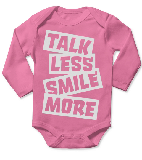talk less smile more Long Sleeve Baby One-Piece