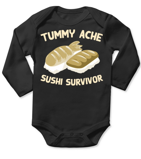 Tummy Ache Sushi Survivor Funny Favorite Food Long Sleeve Baby One-Piece
