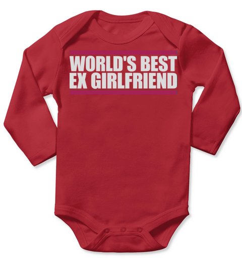 worlds best ex girlfriend Long Sleeve Baby One-Piece