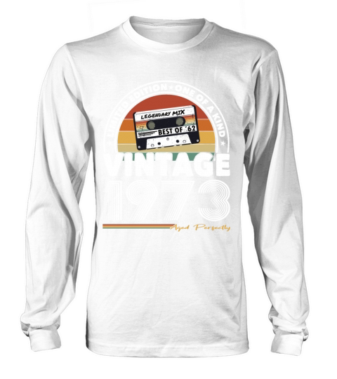 50th birthday vintage 1973 aged perfectly Long sleeved Unisex