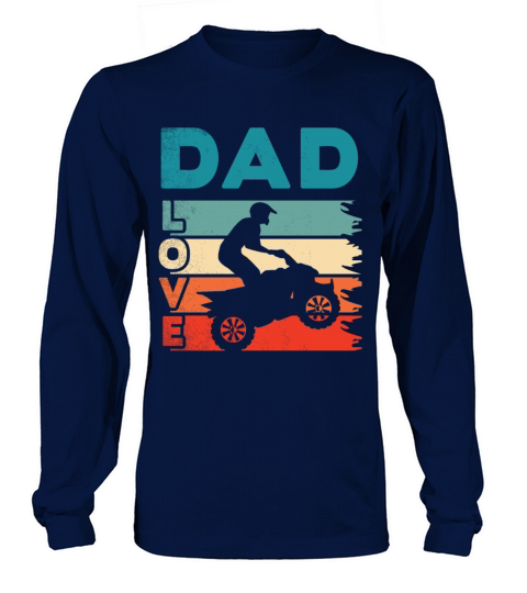 all terrain vehicles DAD love art vintage retro Long sleeved Unisex