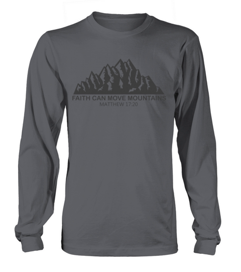 Faith Can Move Mountains Jesus Christ Long sleeved Unisex