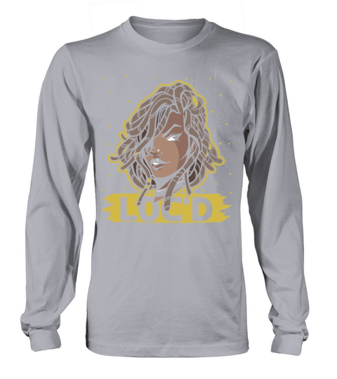 Its the Locs For Me - Afro Hair Black American Long sleeved Unisex