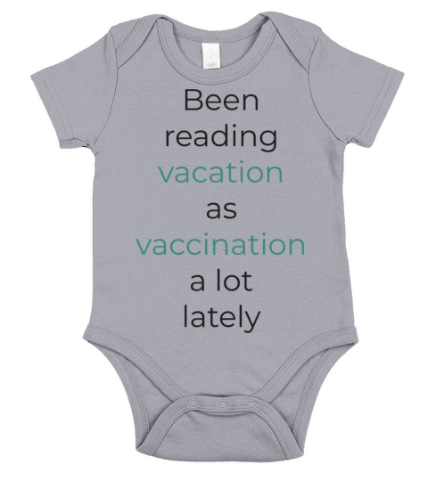 Been reading vacation as vaccination a lot lately Short Sleeve Baby One-Piece