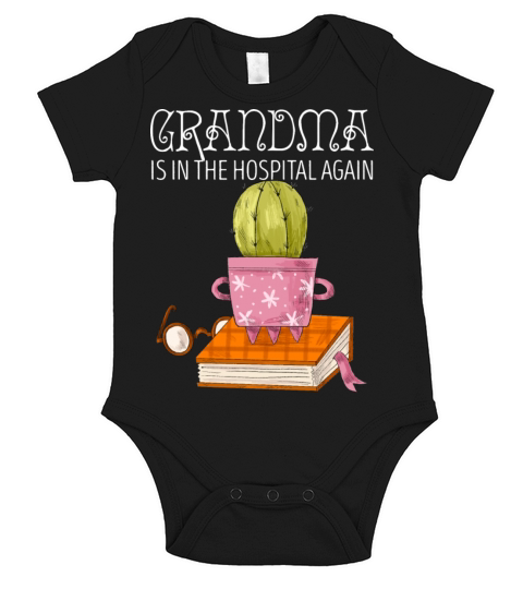 Grandma Is In The Hospital Again Short Sleeve Baby One-Piece