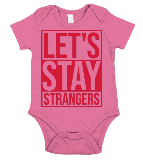 lets stay strangers quote Short Sleeve Baby One-Piece