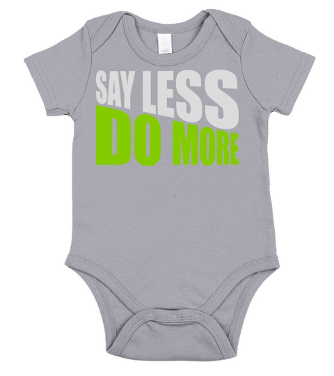 say less do more Short Sleeve Baby One-Piece