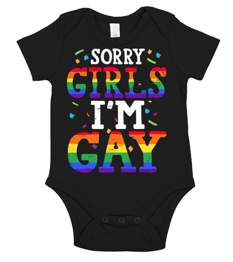 Sorry Girls Im Gay LGBTQ Acceptance Support Short Sleeve Baby One-Piece