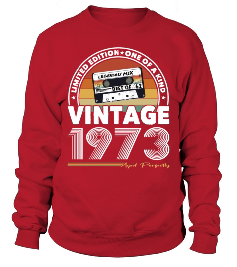 50th birthday vintage 1973 aged perfectly Sweatshirt Unisex