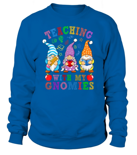 Back To School Teacher Gnome Teaching With Gnomie Sweatshirt Unisex