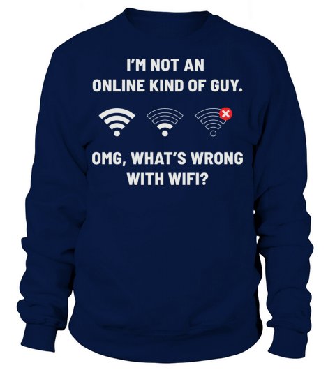 Internet Addiction Online Guy Funny Wi-Fi Sweatshirt Unisex