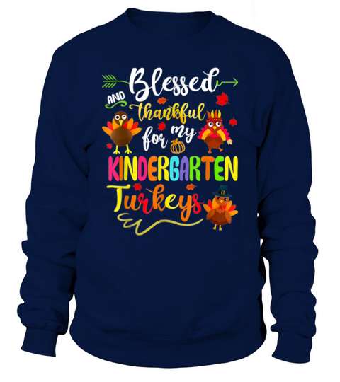 Thankful For My Kindergarten Turkeys Sweatshirt Unisex