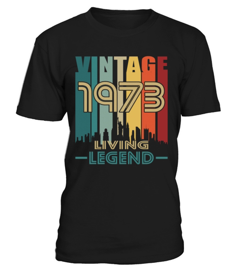 50th birthday vintage 1973 living legend T-Shirt Unisex