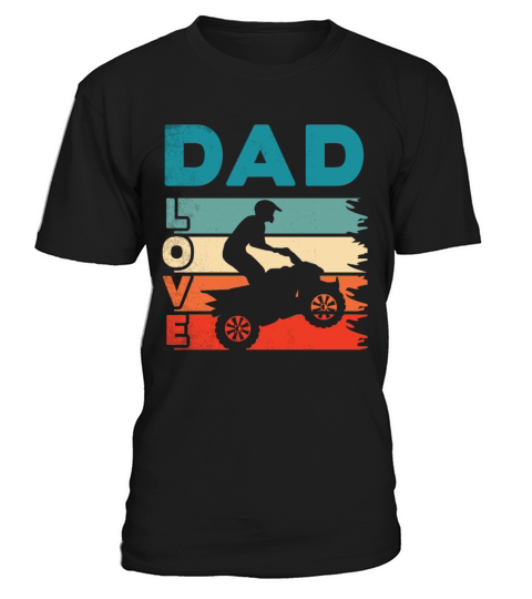 all terrain vehicles DAD love art vintage retro T-Shirt Unisex
