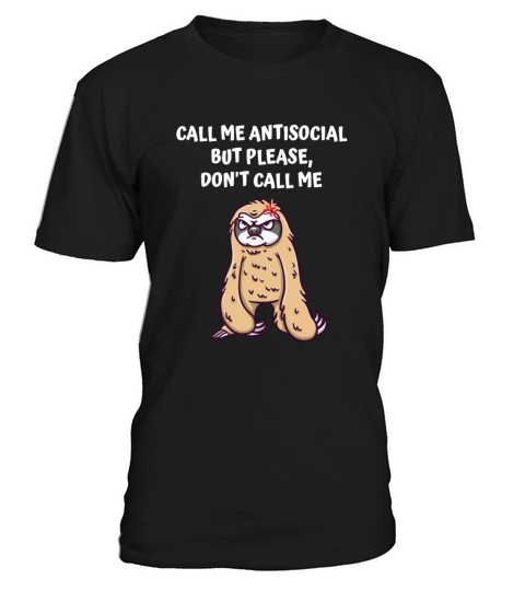 Call Me Antisocial But Please Dont Call Me Funny I T-Shirt Unisex