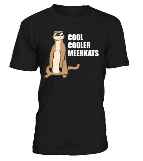 Cool Meerkat With Sunglasses Funny Quote Gift T-Shirt Unisex