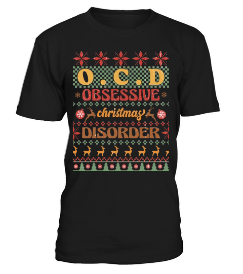 O.C.D Obsessive Christmas Disorder Ugly T-Shirt Unisex