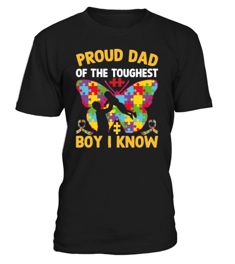 Proud Dad Of The Toughest Boy I Know Autism Awaren T-Shirt Unisex