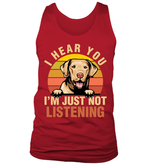 Chesapeake Bay Retriever Im Just Not Listening Tank Top Unisex