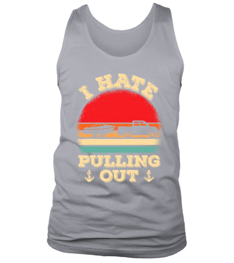 I hate pulling out Retro boating boat captaini hat Tank Top Unisex
