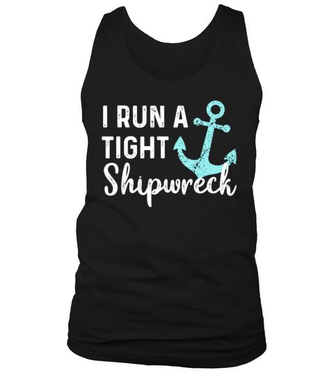 I Run a Tight Shipwreck Vintage mom Tank Top Unisex