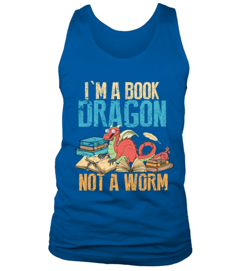 Im a Book Dragon Not a Worm Book Lover Dragons Tank Top Unisex