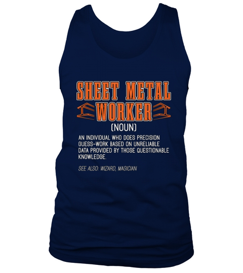 Sheet Metal Worker An Individual Who Fabricator Tank Top Unisex
