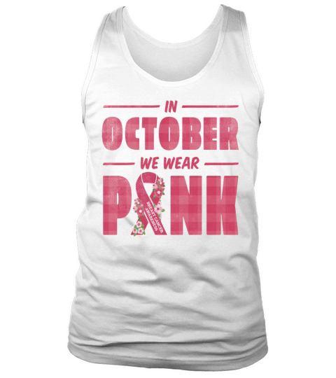 Wear Pink In October Breast Cancer Awareness Tank Top Unisex