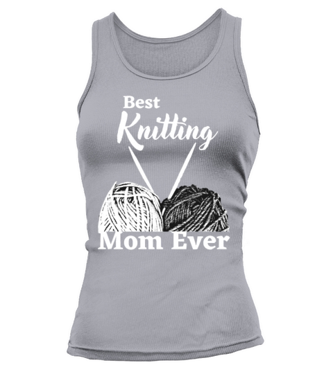Best Knitting Mom Ever For Moms Tank top Woman