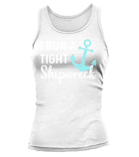 I Run a Tight Shipwreck Vintage mom Tank top Woman