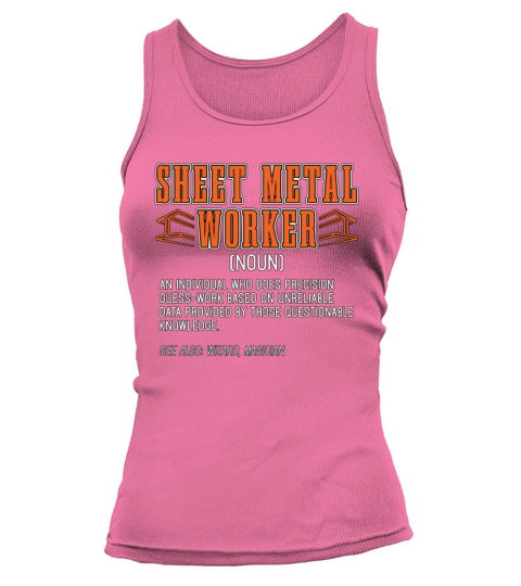 Sheet Metal Worker An Individual Who Fabricator Tank top Woman