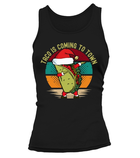 Taco is Coming To Town Christmas Santa Hat Sunset Tank top Woman