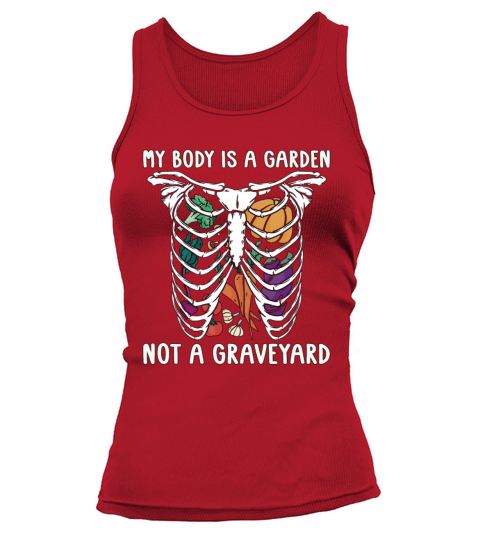 Vegan Diet My Body Is A Garden Vegetarian Meatless Tank top Woman