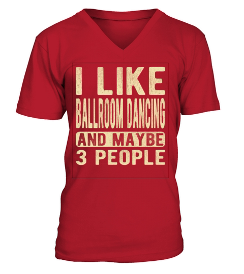 Ballroom dancing Saying V-Neck T-shirt