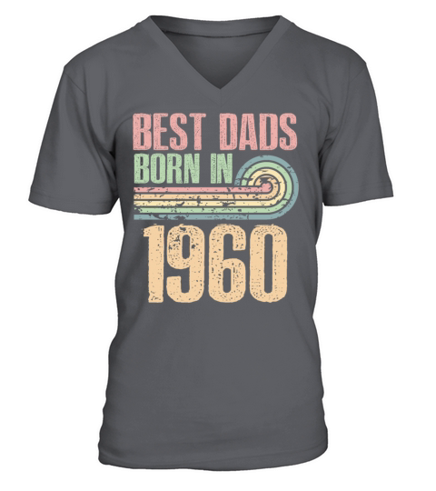 Best Dads Are Born In 1960 63 Years Old 63th V-Neck T-shirt