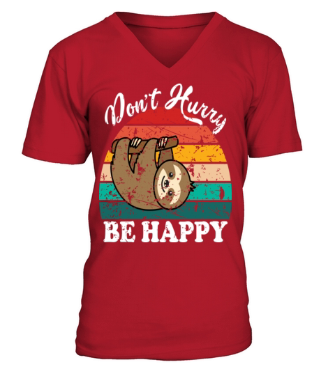 Dont Hurry Be Happy V-Neck T-shirt