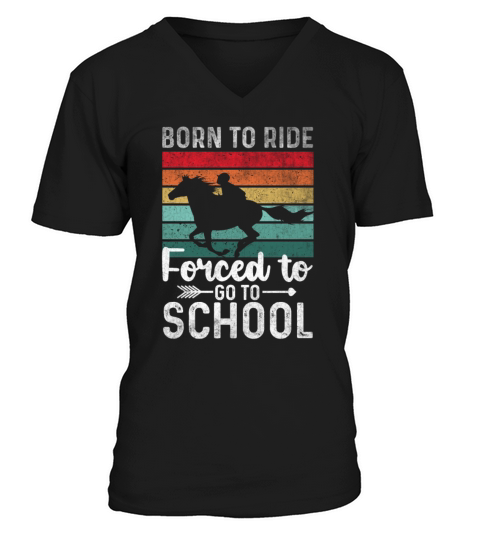 Funny Quote horse Ride Horse Forced To Go To Schoo V-Neck T-shirt