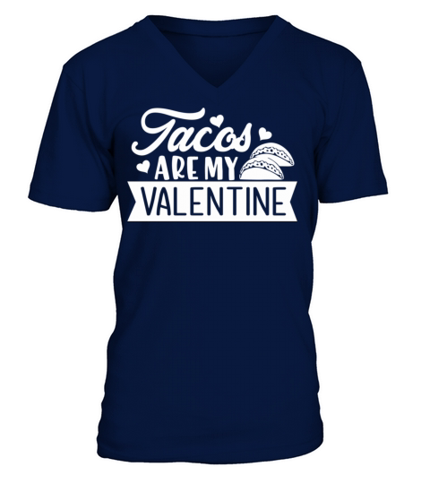 Galentines Day Tacos Are My Valentine Valentines V-Neck T-shirt