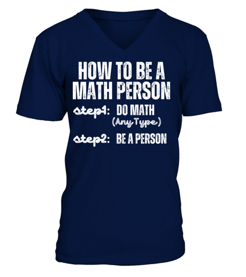 How To Be a Math Person Funny Mathematical Lover V-Neck T-shirt