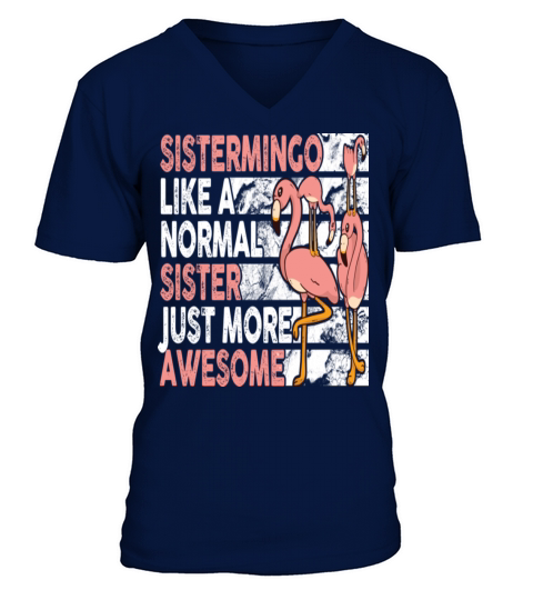 Pink Flamingo Day Sistermingo Lika a Normal Sister V-Neck T-shirt