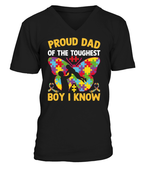 Proud Dad Of The Toughest Boy I Know Autism Awaren V-Neck T-shirt